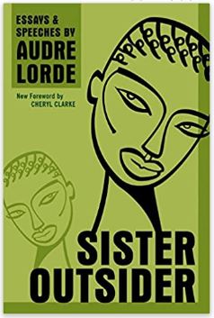 Sister Outsider: Essays and Speeches by Audre Lorde