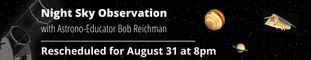 Night Sky Observation Rescheduled to 8/31