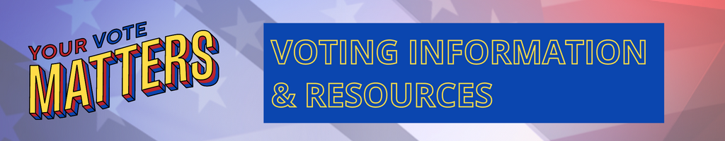 Voting Information & Resources