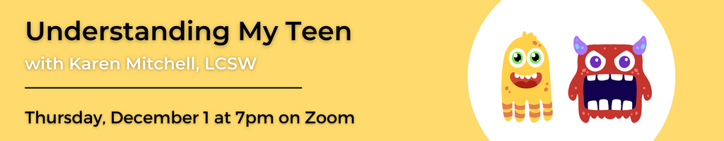 Understanding My Teen: Program on November 14 at 7pm on Zoom